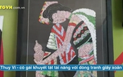 Cô gái khuyết tật tài năng và dòng tranh giấy xoắn mới lạ Cô gái khuyết tật tài năng và dòng tranh giấy xoắn mới lạ